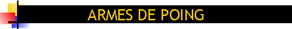 ARMES DE POING